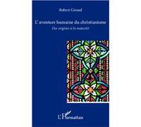 L'aventure humaine du christianisme Robert Giraud (Auteur)