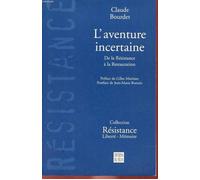L'aventure incertaine - De la résistance a la restauration - Claude Bourdet - Du Felin Eds - broché - Livre