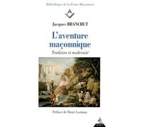 L'aventure Maçonnique - Tradition et modernité - Jacques Branchut - Dervy-Livres - broché - Essai