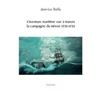 L'Aventure maritime vue à travers la campagne du Héron 1732-1735