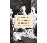 L'Aventure marrane: Judaïsme et modernité