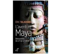 L'aventure Maya - Découverte Du Xvie Au Xxie Siècle