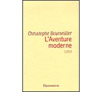 L'Aventure moderne - Christophe Bourseiller - Flammarion - broché - Roman