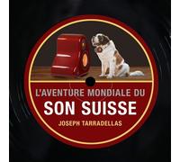 L'aventure mondiale du son suisse Nagra, Revox, Thorens, Lenco, Studer... - Joseph Tarradellas - Presses Polytechniques Romandes - broché - Essai