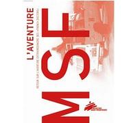 L'Aventure MSF - Médecins sans frontières E