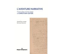 André Bellatorre – L'aventure narrative : Lecture à deux voix des romans de Christian Oster – Broché