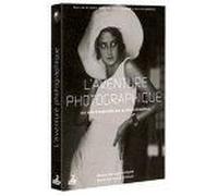 L'aventure Photographique - 150 Ans D'histoire De La Photographie