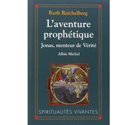L'Aventure prophétique Jonas, menteur de vérité - Ruth Reichelberg - Albin Michel - broché - Livre
