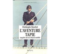 L'Aventure Tapie. Enquête sur un citoyen modèle