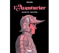 Alessandro Tota & Andrea Settimo – L'Aventurier – Bande dessinée – Cartonné – Glénat