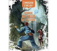L'aventurier, c'est toi ! - Voyage au coeur de la terre
