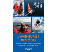 L'aventurier des mers - Nouvelle édition augmentée - Guirec Soudée - Michel Lafon - broché - Récit