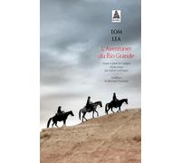 L'Aventurier du Rio Grande Tom Lea (Auteur), Bertrand Tavernier (Postface), Arthur Lochmann (Traduction)