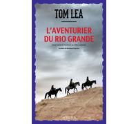 Tom Lea – L'Aventurier du Rio Grande – Roman – Broché – Actes Sud
