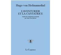 L'aventurier et la cantatrice Hugo Von Hofmannsthal (Auteur), Jean-Yves Masson (Traduction)