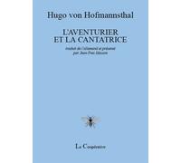 L'aventurier et la cantatrice Pièce en deux tableaux - Hugo Von Hofmannsthal - La Cooperative - broché - Théâtre