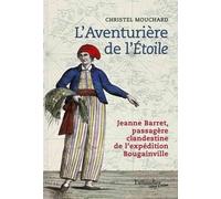 L'Aventurière de l'Etoile: Jeanne Barret, passagère clandestine de l'expédition Bougainville