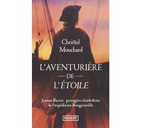 L'Aventurière de l'Etoile: Jeanne Barret, passagère clandestine de l'expédition Bougainville