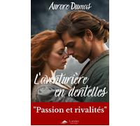 L'aventurière en dentelles - Aurore Dumas - Lorelei By Avallon - broché - Roman