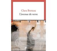 L'Avenue de verre - Clara Breteau - Seuil - broché - Roman