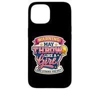 L'avertissement de Softball Peut Passer comme Une Fille et Vous Frapper Coque pour iPhone 15