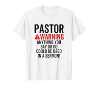 L'avertissement du Pasteur Pourrait être utilisé dans Un Sermon chrétien Blague T-Shirt