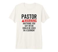 L'avertissement du Pasteur Pourrait être utilisé dans Un Sermon chrétien Blague T-Shirt Haut de Gamme