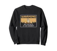 L'avertissement Peut Devenir Fou à Tout Moment pour Les Chasseurs d'écureuils terrestres Sweatshirt