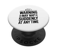 L'avertissement Peut Faire Une Sieste soudaine à Tout Moment PopSockets PopGrip Adhésif