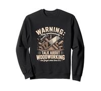 L'avertissement Peut Parler spontanément du Travail du Bois Sweatshirt