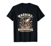 L'avertissement Peut Parler spontanément du Travail du Bois T-Shirt