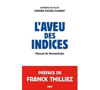 L'aveu des indices: Manuel de thanatologie