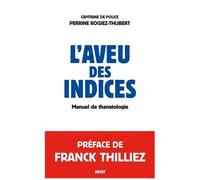 L'aveu des indices : Manuel de thanatologie – Payot