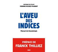 L'aveu des indices : Manuel de thanatologie – Payot