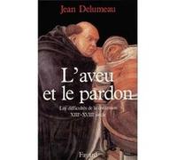 L'Aveu et le pardon Jean Delumeau (Auteur)
