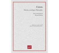 L'aveu - Histoire, Sociologie, Philosophie