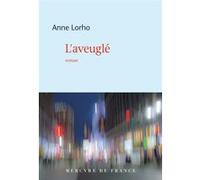 L'aveuglé Anne Lorho (Auteur)