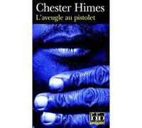 L'aveugle au pistolet - Chester Himes - Gallimard - Poche - Roman
