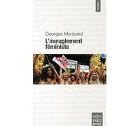 Georges Montcriol – L'aveuglement féministe – Étude – Broché