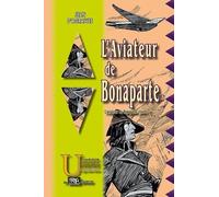 L'aviateur De Bonaparte - Tome 1