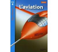 L'aviation : Niveau de lecture 4, Cycle 2 et 3