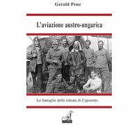 L'aviazione austro-ungarica. Le battaglie della ritirata di Caporetto