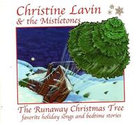 Lavin, Christine & the Mistletones - The Runaway Christmas Tree