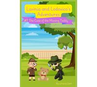 Lavinia and Lodovico’s Adventures - #7 The Case of the Missing Teddy