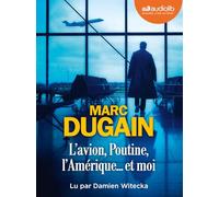 L'Avion, Poutine, l'Amérique... et moi: Livre audio 1 CD MP3