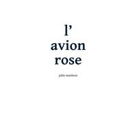 L'avion rose - Julie Matlosz - Dernier Telegramme - broché - Poésie