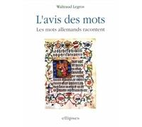 L'Avis Des Mots. Les Mots Allemands Racontent