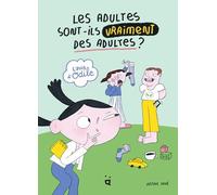L'avis d'Odile - Les adultes sont-ils vraiment des adultes?