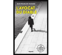 L'avocat du diable - Jean-François Pasques - Fayard - broché - Roman