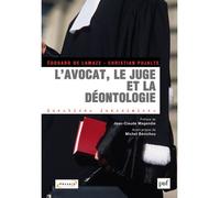 L'avocat, le juge et la déontologie Préface de Jean-Claude Magendie. Avant-propos de Michel Bénichou - Blandine Rinkel - Puf - broché - Etude